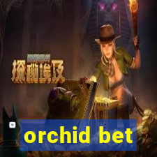 orchid bet